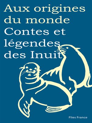 cover image of Contes et légendes des Inuit